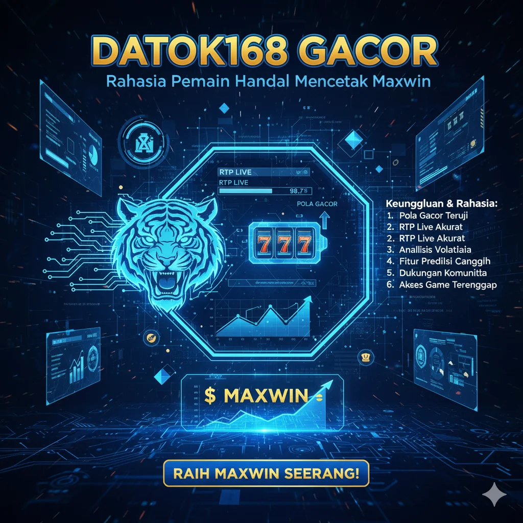 DATOK168 GACOR – Rahasia Pemain Maxwin